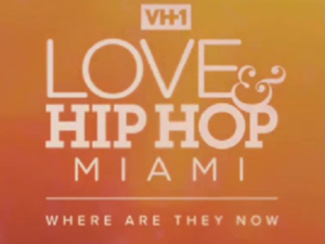 Love & Hip Hop Miami: Where Are They Now