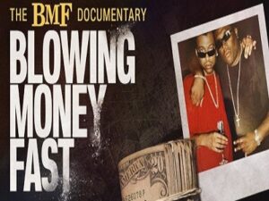 Watch The BMF Documentary Blowing Money Fast Full Episode